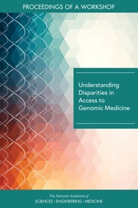 Abbildung von: Understanding Disparities in Access to Genomic Medicine - National Academies Press