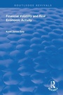 Cover: Financial Volatility and Real Economic Activity - Routledge