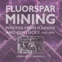 Cover: Fluorspar Mining - Southern Illinois University Press