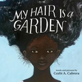 Cover: My Hair is a Garden - Albert Whitman & Company