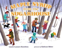 Enlarge image Cover: Maple Syrup from the Sugarhouse - Albert Whitman & Company