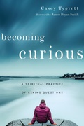 Cover: Becoming Curious - IVP Formatio