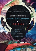 Cover: Understanding Scientific Theories of Origins - IVP Academic