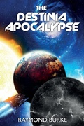 Cover: The Destinia Apocalypse 2019: Book 4 4 - Raymond Burke