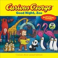 Cover: Curious George Good Night, Zoo - Clarion Books