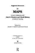 Cover: Suggested Resources for Maps to Use in Conjunction with Asia in Western and World History - Routledge