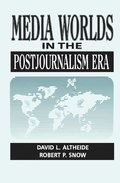 Cover: Media Worlds in the Postjournalism Era - Routledge