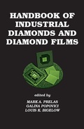 Cover: Handbook of Industrial Diamonds and Diamond Films - CRC Press