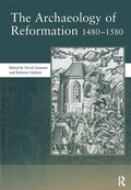 Cover: The Archaeology of Reformation,1480-1580 - Routledge
