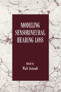 Abbildung von: Modeling Sensorineural Hearing Loss - Routledge