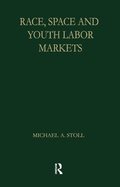 Cover: Race, Space and Youth Labor Markets - Routledge
