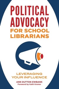 Abbildung von: Political Advocacy for School Librarians - Libraries Unlimited