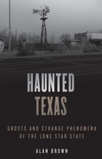 Abbildung von: Haunted Texas - Globe Pequot Press
