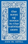 Cover: The Song of Songs in the Middle Ages - Cornell University Press