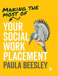 Enlarge image Cover: Making the Most of Your Social Work Placement - SAGE Publications Ltd