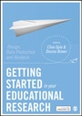 Cover: Getting Started in Your Educational Research - SAGE Publications Ltd
