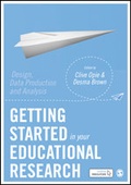 Cover: Getting Started in Your Educational Research - SAGE Publications Ltd