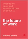 Cover: What Do We Know and What Should We Do About the Future of Work? - SAGE Publications Ltd