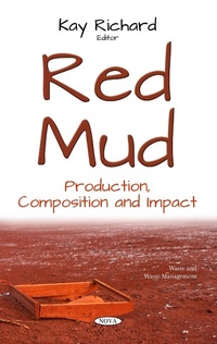 Enlarge image Cover: Red Mud: Production, Composition and Impact - Nova Science Publishers Inc