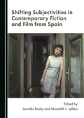 Cover: Shifting Subjectivities in Contemporary Fiction and Film from Spain - Cambridge Scholars Publishing