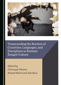 Cover: Transcending the Borders of Countries, Languages, and Disciplines in Russian Emigre Culture - Cambridge Scholars Publishing