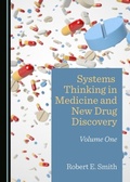 Cover: Systems Thinking in Medicine and New Drug Discovery - Cambridge Scholars Publishing