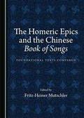 Cover: Homeric Epics and the Chinese Book of Songs - Cambridge Scholars Publishing