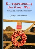 Cover: Un-representing the Great War - Cambridge Scholars Publishing
