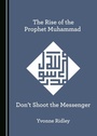 Cover: Rise of the Prophet Muhammad - Cambridge Scholars Publishing
