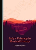 Cover: Italy's Primacy in Musical History - Cambridge Scholars Publishing