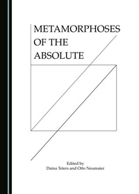 Enlarge image Cover: Metamorphoses of the Absolute - Cambridge Scholars Publishing