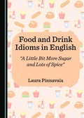 Cover: Food and Drink Idioms in English - Cambridge Scholars Publishing