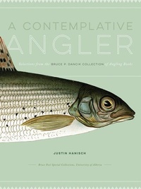 Enlarge image Cover: A Contemplative Angler - University of Alberta Press