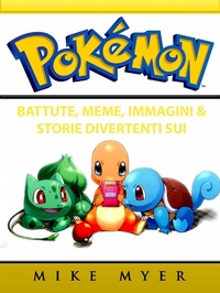 Abbildung von: Battute, Meme, Immagini & Storie Divertenti sui Pokemon - Hiddenstuff Entertainment