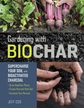 Cover: Gardening with Biochar - Storey Publishing, LLC