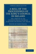 Cover: A Roll of the Proceedings of the King's Council in Ireland - Cambridge University Press