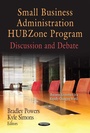 Cover: Small Business Administration HUBZone Program: Discussion and Debate - Nova Science Publishers Inc