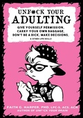 Cover: Unfuck Your Adulting - Microcosm Publishing