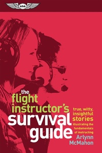Abbildung von: Flight Instructor's Survival Guide - Aviation Supplies & Academics, Inc.