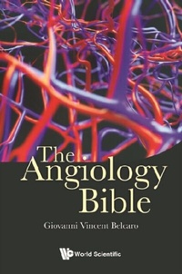 Abbildung von: Angiology Bible, The - World Scientific Publishing Company