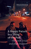 Cover: A Happy Future is a Thing of the Past - Reaktion Books