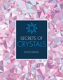 Cover: Secrets of Crystals - Ivy Press