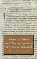 Cover: Personal Names and Naming Practices in Medieval Scotland - Boydell Press