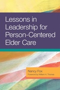Cover: Lessons in Leadership for Person-Centered Elder Care - Health Professions Press, Inc.