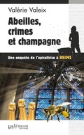 Cover: Abeilles, crime et champagne - Editions du Pal&eacute;mon