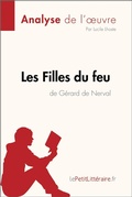 Cover: Les Filles du feu de G&eacute;rard de Nerval (Analyse de l'oeuvre) - lePetitLitteraire.fr