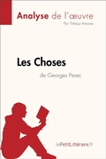 Cover: Les Choses de Georges Perec (Analyse de l'oeuvre) - lePetitLitteraire.fr