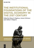 Cover: The Institutional Foundations of the Digital Economy in the 21st Century - De Gruyter