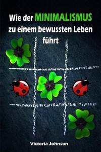Abbildung von: Wie der MINIMALISMUS zu einem bewussten Leben führt - epubli