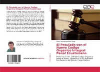 Abbildung von: El Peculado con el Nuevo Codigo Organico Integral Penal Ecuatoriano - Editorial Académica Española